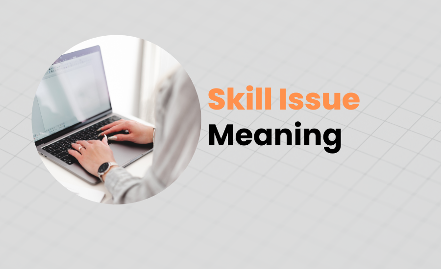 Skill issue meaning
